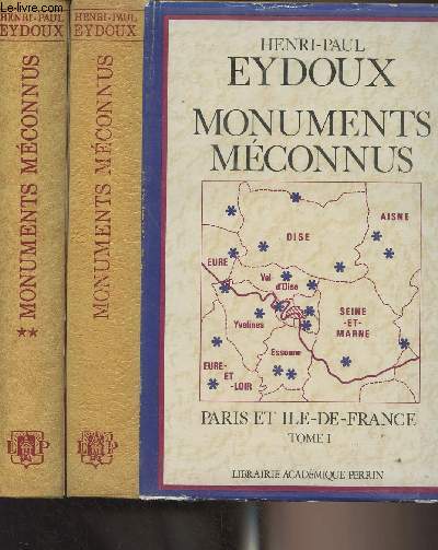 Monuments mconnus - Paris et Ile-de-France - En 2 tomes