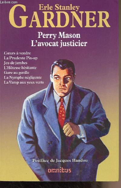 Perry Mason, L'avocat justicier : Coeurs  vendre - La Prudente Pin-up - Jeu de james - L'Htesse hsitante - Gare au gorille - La Nymphe ngligente - La Vamp aux yeux verts