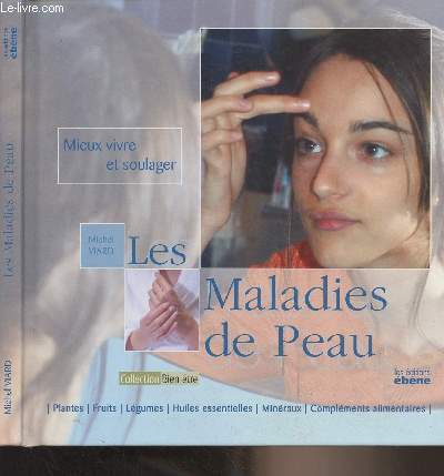 Mieux vivre et soulager les maladies de peaux