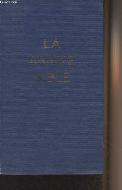 La Sainte Bible - Texte intgral tabli par les moines de Maredsous