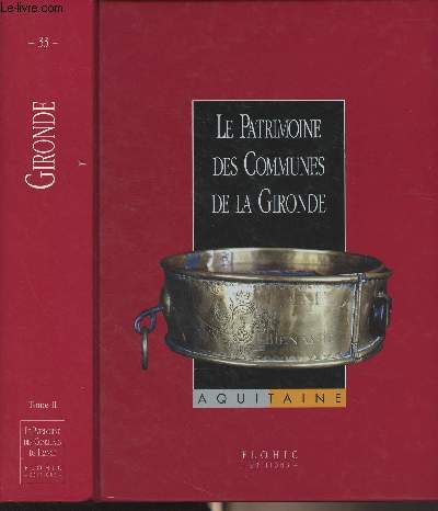 Le patrimoine des communes de la Gironde - Tome 2 - Collection 