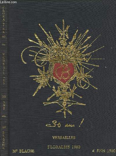 30 ans ! Versailles, Floralies 1980 - Vente anniversaire des 30 ans de ministre - Importants tableaux modernes - Me Georges Blache