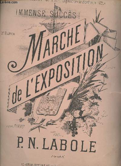 Marche de l'exposition pour piano - 2e dition - Souvenir de la XIIIe exposition de Bordeaux (1895=