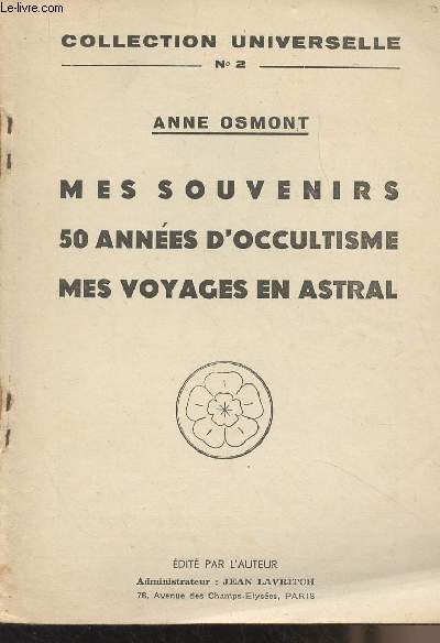Mes souvenirs 50 annes d'occultisme, mes voyages astral - Collection universelle n2