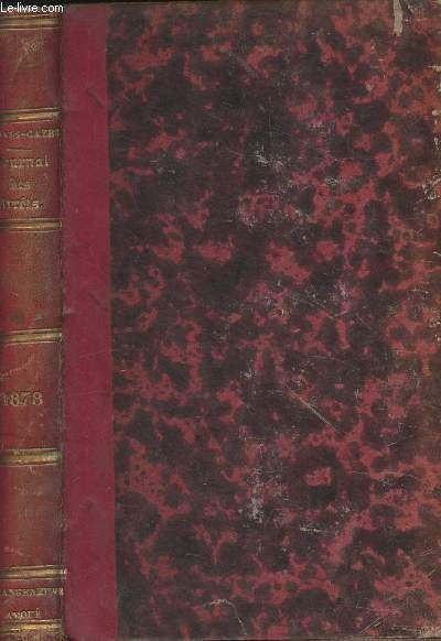 Journal des arrts de la Cour d'Appel de Bordeaux - An 1878, 53e anne - Contenant la jurisprudence complte de cette cour, en matire civile, commerciale, correctionnelle et de procdure, depuis le 1er janvier 1826, avec des notes prsentant