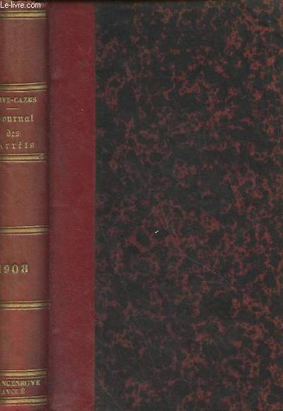 Journal des arrts de la Cour d'Appel de Bordeaux en matire civile, commerciale et correctionnelle - An 1908, Tome LXXXIII - Contenant : 1 les arrts de ladite Cour, 2 les jugements des tribunaux civils, correctionnels et de commerce et les arrts