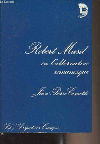 Robert Musil ou l'alternative romanesque - 