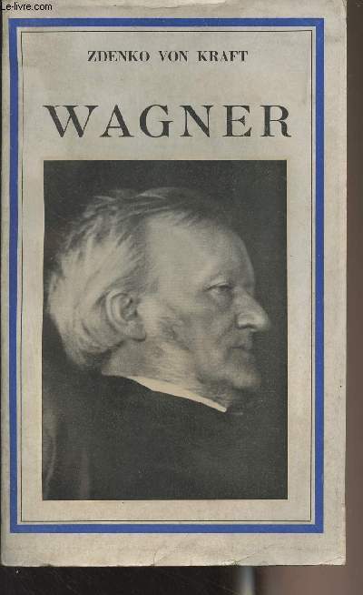 Richard Wagner, une vie dramatique - Richard Wagner, Ein dramatisches Leben
