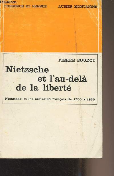 Nietzsche et l'au-del de la libert - Nietzsche et les crivains franais de 1930  1960 - 