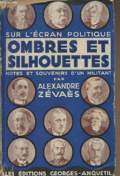 Sur l'cran politique - Ombres et silhouettes, notes et souvenirs d'un militant