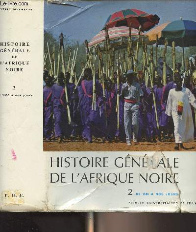Histoire gnrale de l'Afrique Noire de Madagascar et des archipels - Tome II : De 1800  nos jours