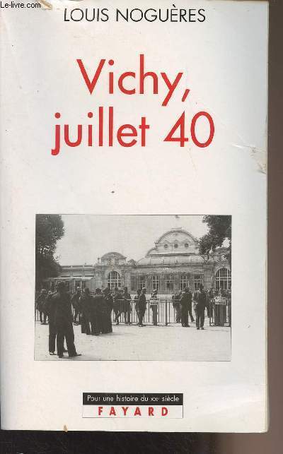 Vichy, juillet 40 - 