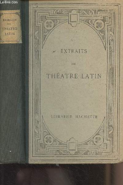 Extraits du théâtre latin, Plaute, Térence, tragédies de Sénèque - 10e édition