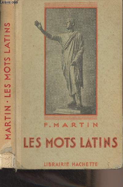 Les mots latins, groups par familles tymologiques d'aprs le Dictionnaire tymologique de la langue latine de MM. Ernout et Meillet