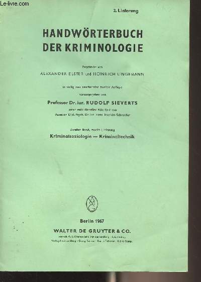 Handwrterbuch der Kriminologie - Zweiter Band, 2. Leiferung - Kriminalsoziologie - Kriminaltechnik
