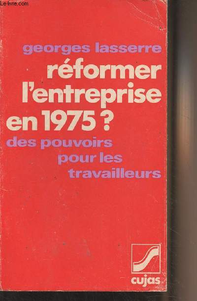 Rformer l'entreprise en 1975 ? Des pouvoirs pour les travailleurs