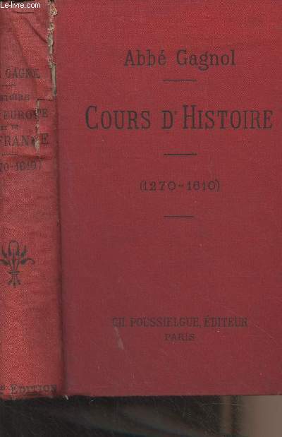 Cours d'histoire (1270-1610) - Histoire de la France de 1270  1610 - Classe de seconde (enseignement classique) Classe de troisime (enseignement modern) - 