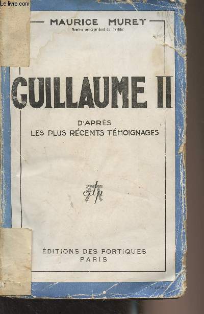 Guillaume II (d'aprs les plus rcents tmoignages)