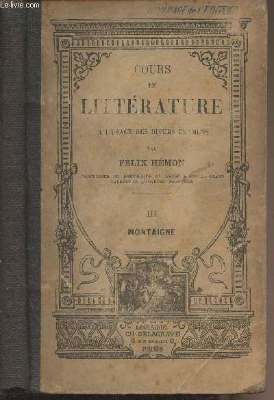 Cours de littrature  l'usage des divers examens - III. Montaigne