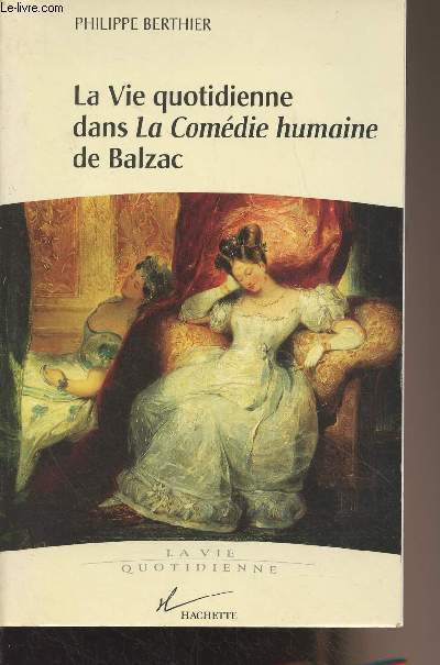La vie quotidienne dans La Comdie humaine de Balzac - 