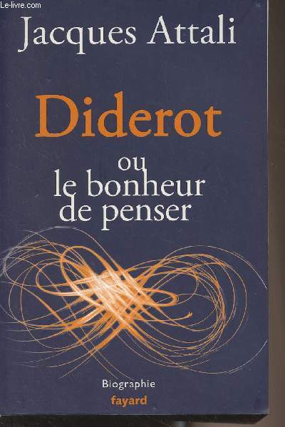 Diderot ou le bonheur de penser - 