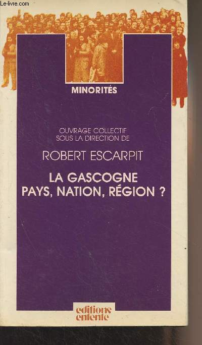 La Gascogne - Pays, nation, rgion ? - 