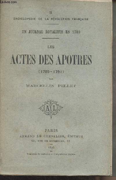 Actes des Aptres (1789-1791) - Un journal royaliste en 1789 - 
