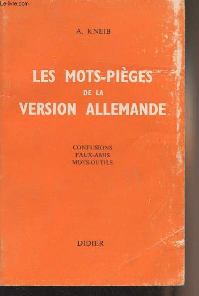 Les mots-piges de la version allemande (Confusions, faux-amis, mots-outils)