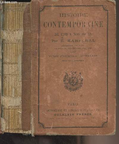 Histoire contemporaine de 1789  nos jours - 18e dition -Tome Premier : 1789-1848 suivi d'un appendice