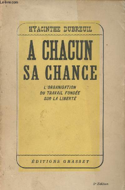 A chacun sa chance - L'organisation du travail fonde sur la libert