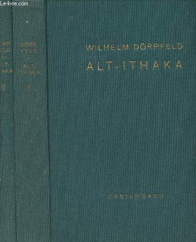 Alt-Ithaka - Ein beitrag zur homer-frage - 2 volumes