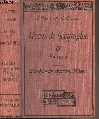 Leons de gographie - III. France - Ecoles normales primaires, 2e anne
