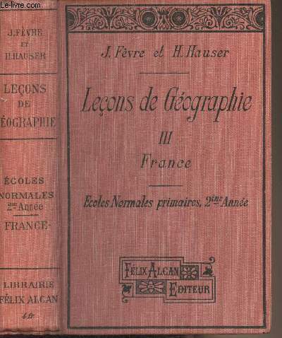 Leons de gographie - III. France - Ecoles normales primaires, 2e anne