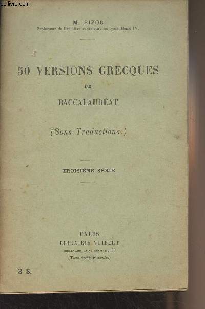 50 versions grecques de baccalaurat (sans tranductions) - 3e srie - 3S.