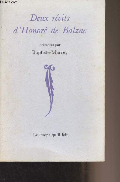 Deux rcits d'Honor de Balzac : La Grande Bretche, Un pisode sous la Terreur