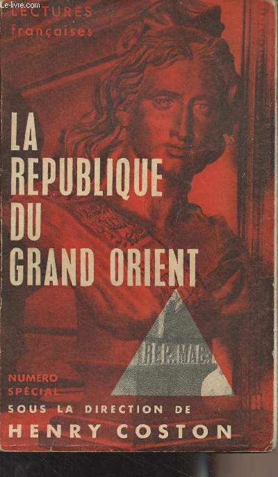 Lectures Franaises - Numro spcial, janvier 1964 - La Rpublique du Grand Orient - Avertissement - La Franc-maonnerie sous l'Empire libral - 