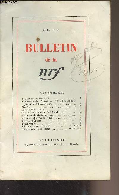 Bulletin de la NRF - Juin 1956 : Publications de Mai 1956 - Publications du 15 avril au 15 mai 1956 (renseignements bibliographiques) - Diogne - La Nouvelle N.R.F. - Oeuvres compltes de Paul Claudel - Actualits (Festivals musicaux) - Actualits (Oeuvr