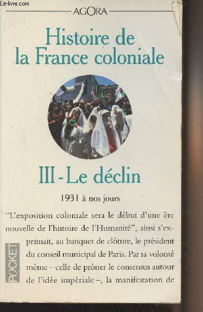 Histoire de la France coloniale - III. Le dclin - 