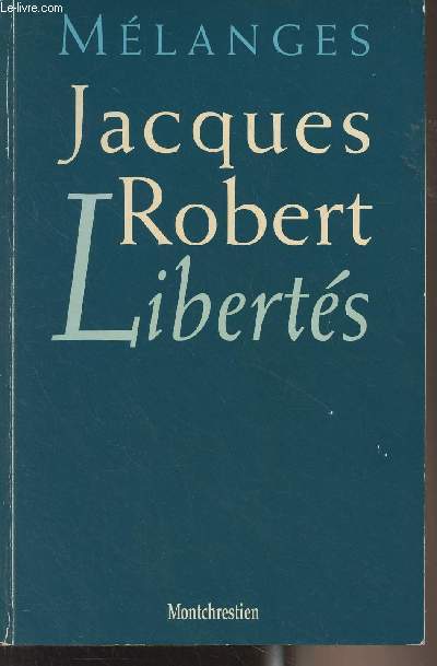 Mlanges : Jacques Robert - Liberts