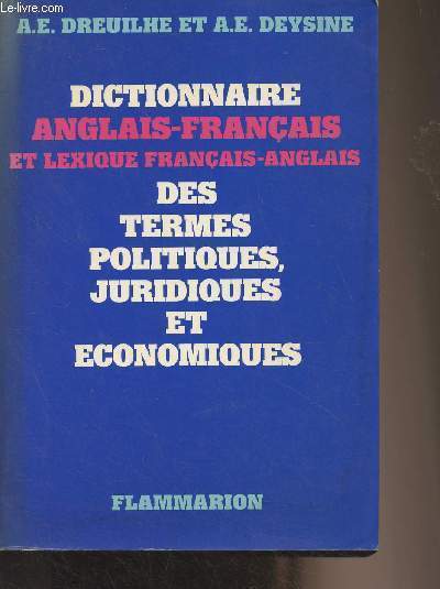 Dictionnaire anglais-franais et lexique franais-anglais des termes politiques, juridiques et conomiques
