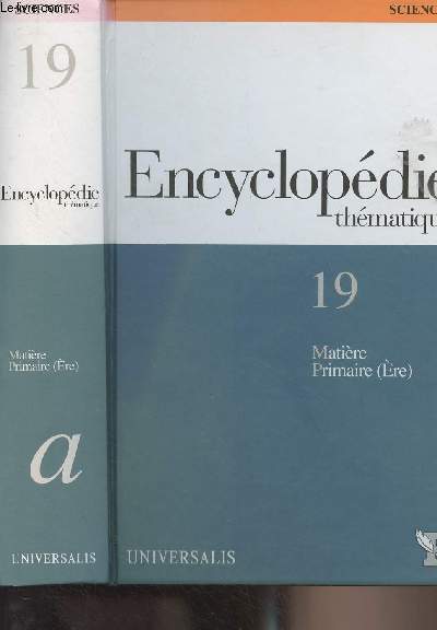 Encyclopdie thmatique T.19 - Sciences - Vol. 4 : Matire - Primaire (Ere)