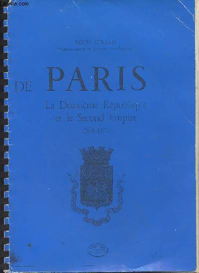 De Paris - La Deuxime Rpublique et le Second Empire 1848-1870 (Photocopies)