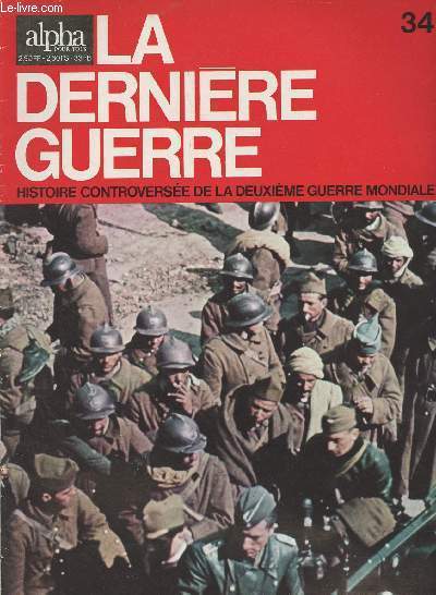 Alpha pour tous, La dernire guerre n34 - La bataille de Champagne - L'invasion du 5 juin au 25 juin 1940 - L'intervention italienne - Etat des forces italiennes - Le gnral Weygand envisage la cessation des hostilits