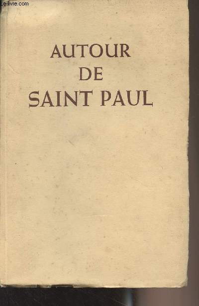 Autour de Saint Paul - Son message, hier-aujourd'hui