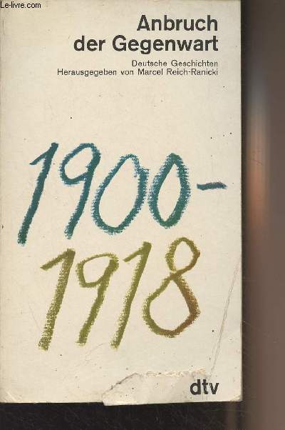 Anbruch der Gegenwart - Deutsche Geschichten 1900-1918