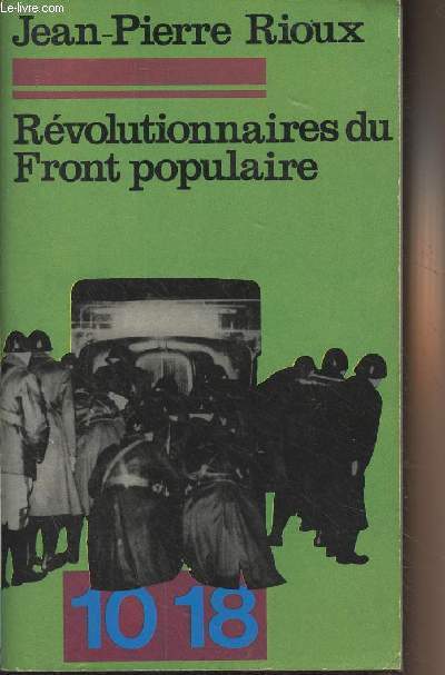 Rvolutionnaires du Front populaire, Choix de documents 1935-1938 - 