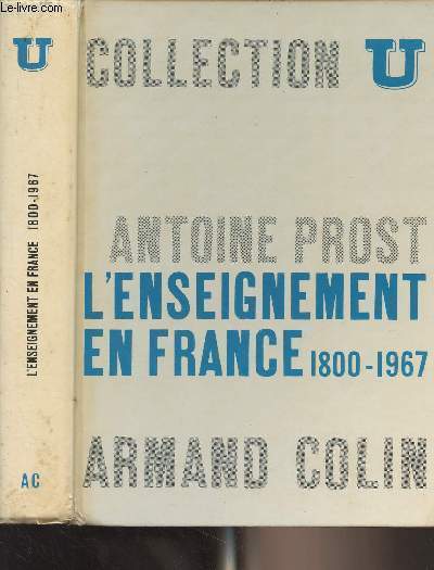 L'enseignement en France 1800-1967 - Collection U, srie 