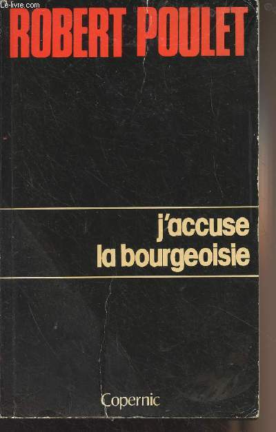 J'accuse la bourgeoisie - 