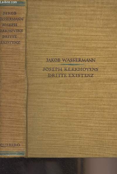 Joseph Kerkhovens dritte existenz