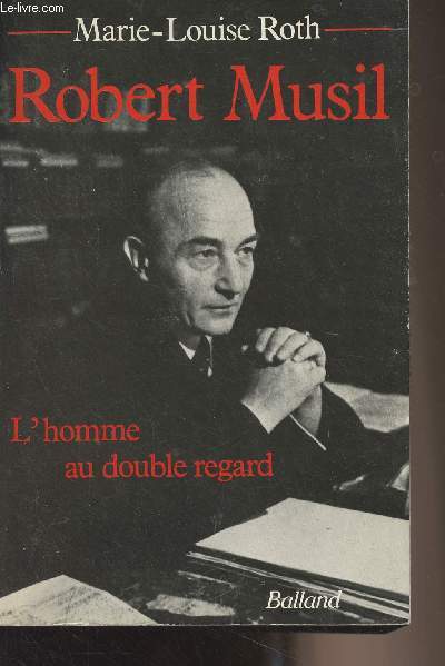 Robert Musil, l'homme au double regard